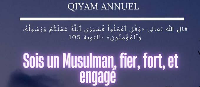 Qiyam «Sois un Musulman, fier, fort et engagé ».